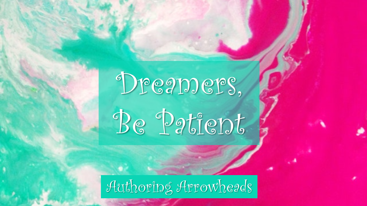 DreamersBePatient